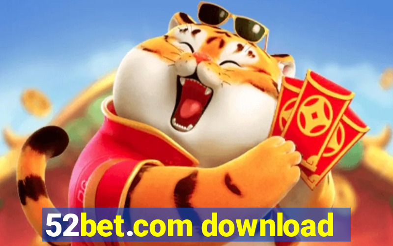 52bet.com download